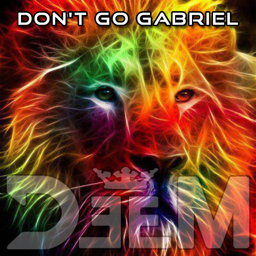 Don't Go Gabriel
